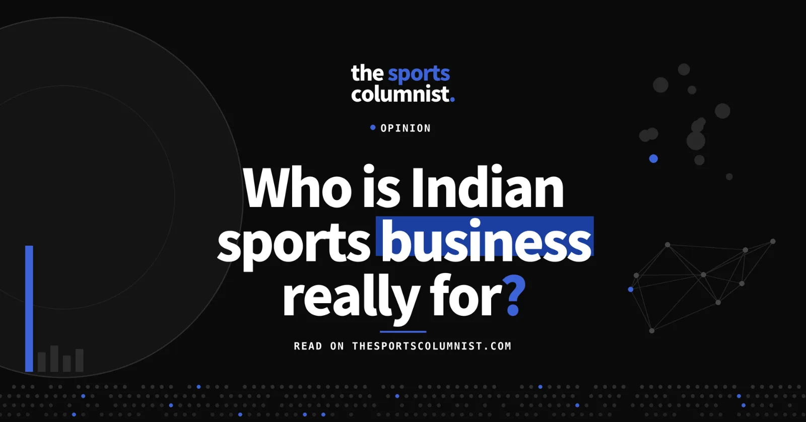 Who is Indian sports business really for?” on a dark abstract background